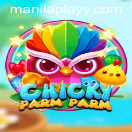 Discover the Exciting World of ChickyParmParm: ManilaPlay's Latest Hit