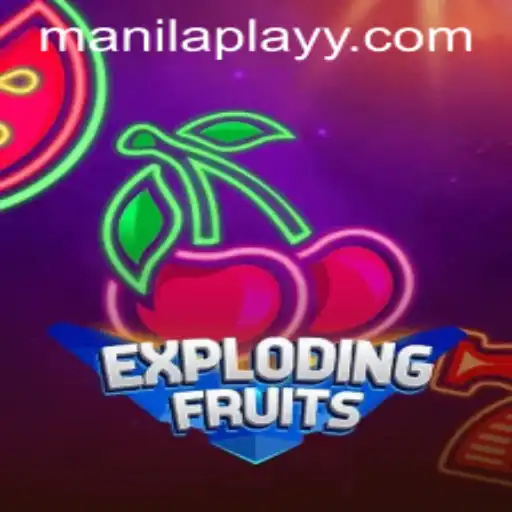 The Thrills of ExplodingFruits: A Dive into ManilaPlay's Latest Gaming Phenomenon