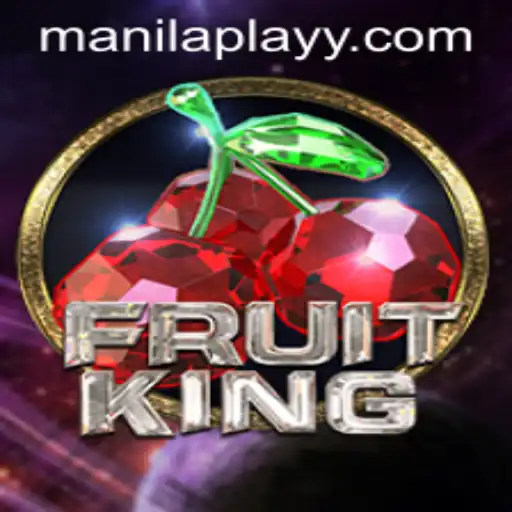 Experience the Thrill of FruitKing with ManilaPlay