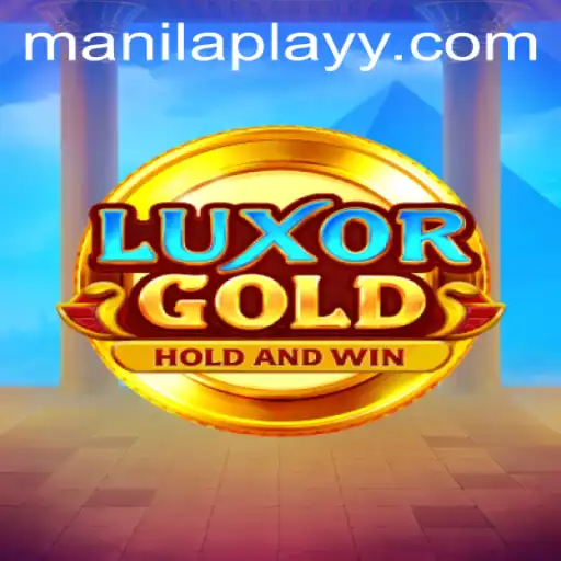 Discover the Thrill of LuxorGold with ManilaPlay