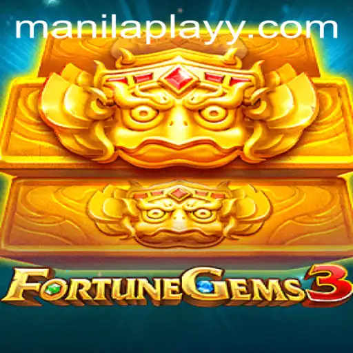 Unveiling FortuneGems3: An In-Depth Exploration into ManilaPlay's Latest Sensation