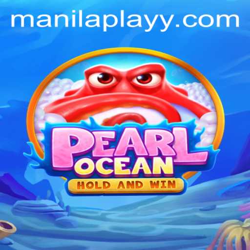 Discover the Exciting World of PearlOcean with ManilaPlay